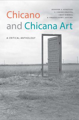 Chicano and Chicana Art: A Critical Anthology